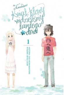 Manga Anohana- Kwiat, który widzieliśmy tamtego dnia  01