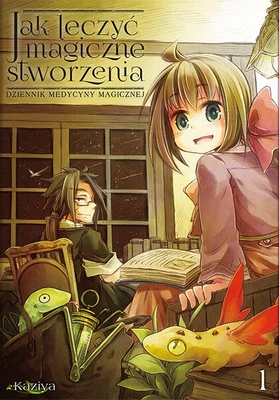 Manga Jak leczyć magiczne stworzenia. Dziennik medycyny magicznej tom 01