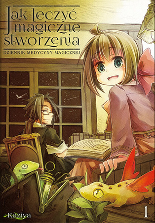 Manga Jak leczyć magiczne stworzenia. Dziennik medycyny magicznej tom 01