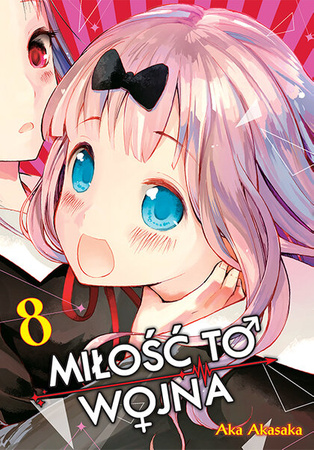 Manga KAGUYA-SAMA Miłość to wojna tom 08