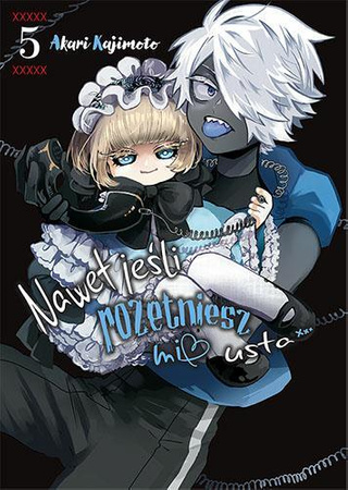 Manga Nawet jeśli rozetniesz mi usta... tom 05