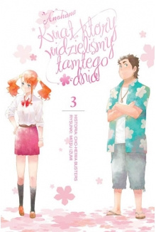 Manga Anohana- Kwiat, który widzieliśmy tamtego dnia  03