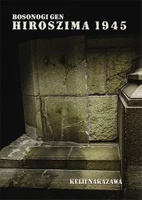 Manga Hiroshima 1945. Bosonogi Gen tom 3